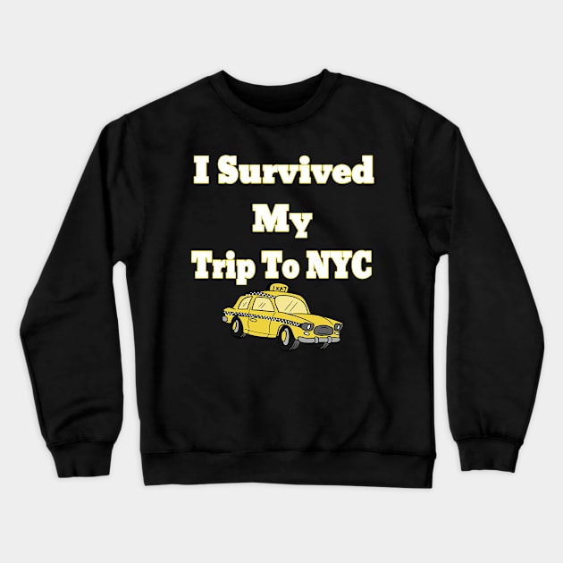 i survived my trip to nyc Crewneck Sweatshirt by DesStiven